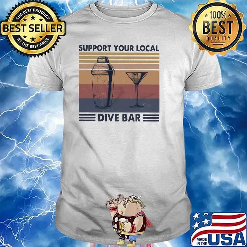 Support Your Local Dive Bar Vintage Shirt