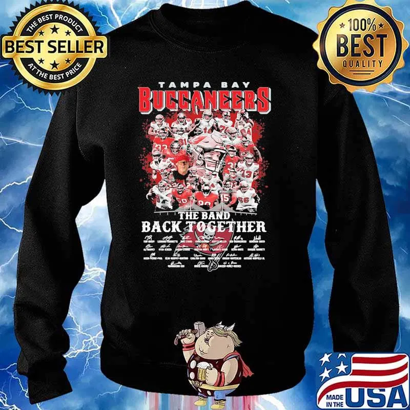 Tampa Bay Buccaneers The Band Back Together Signature Shirt Sweater