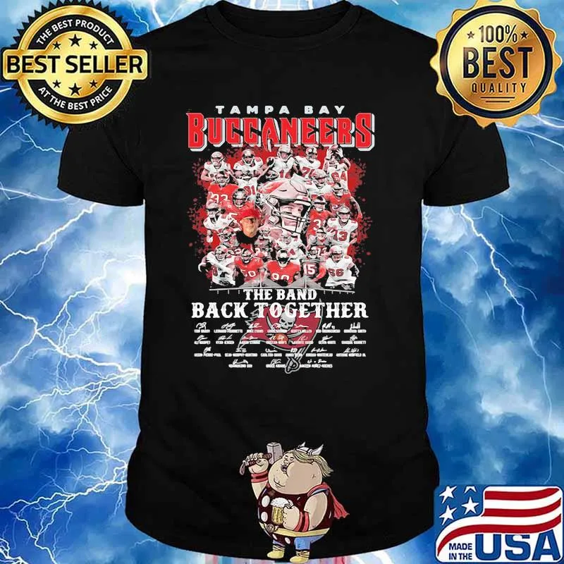 Tampa Bay Buccaneers The Band Back Together Signature Shirt