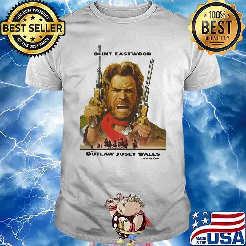 The Outlaw Josey Wales Clint Eastwood Shirt