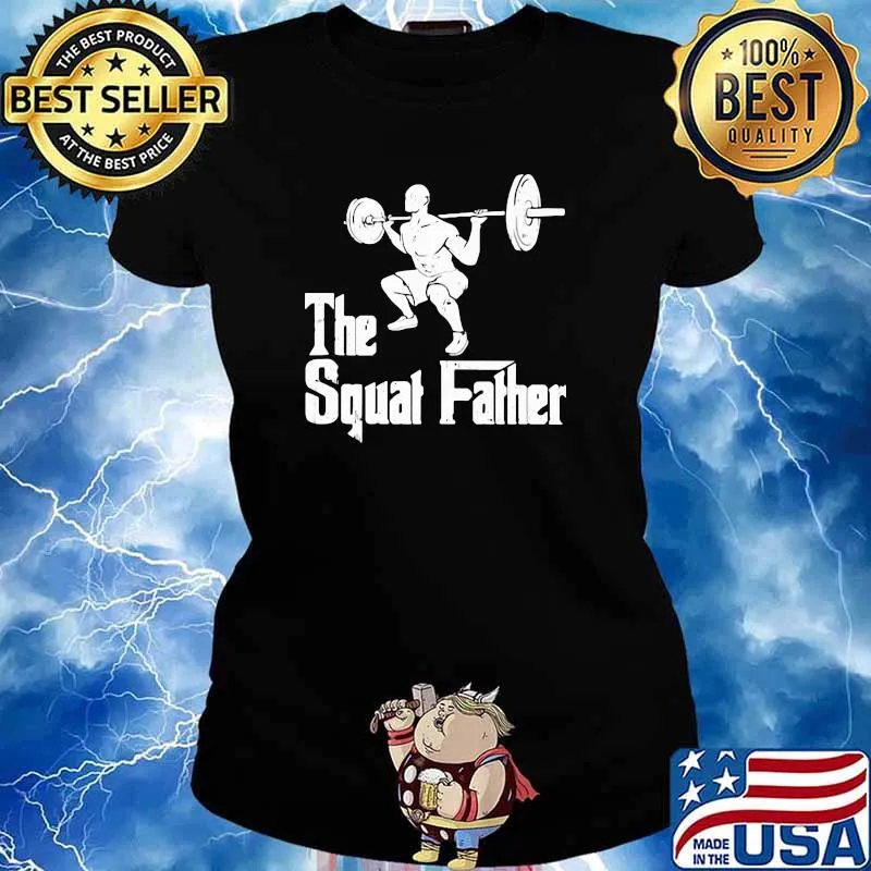 The Squat Father Weight Lifting Shirt Ladies tee