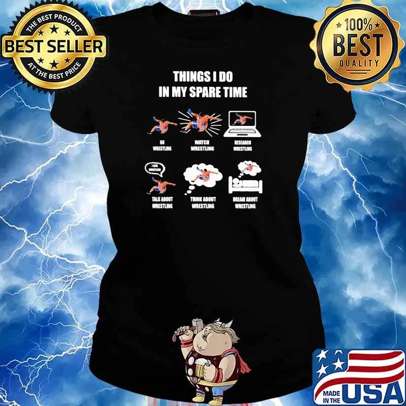 Thing I Do In My Spare Time Go Wrestling Watch Wrestling Research Wrestling Talk About Wrestling Shirt Ladies tee