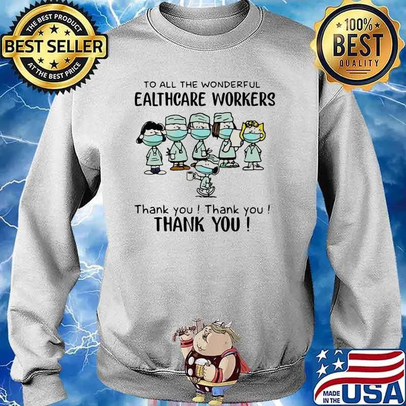 To All The Wonderful Healthcare Workers Thank You Snoopy Wear Mask Shirt Sweater