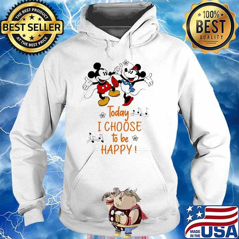 Today I Choose To Be Happy Music Mickey And Minnie Shirt Hoodie