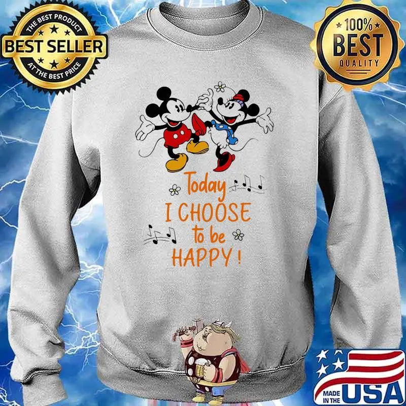 Today I Choose To Be Happy Music Mickey And Minnie Shirt Sweater