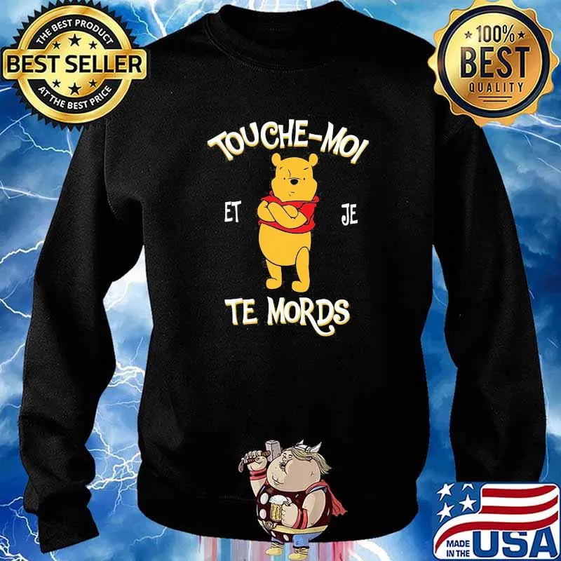 Touche Moi Je Te Mords Pooh Shirt Sweater