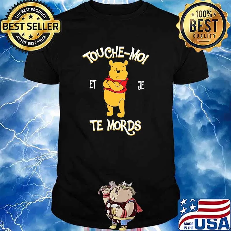Touche Moi Je Te Mords Pooh Shirt