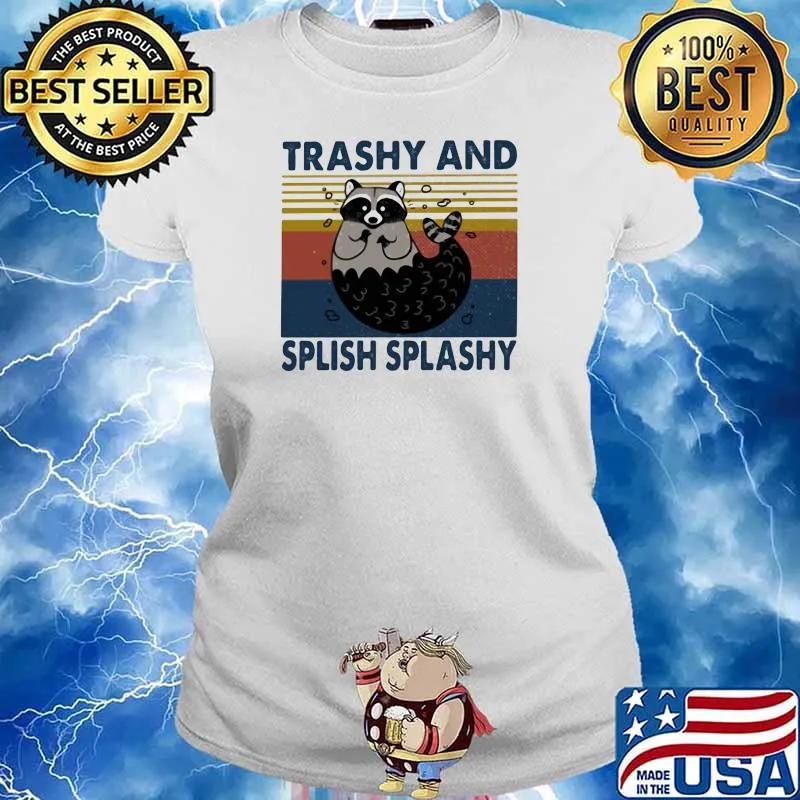 Trashy And Splish Splashy Sloth Vintage Shirt Ladies tee