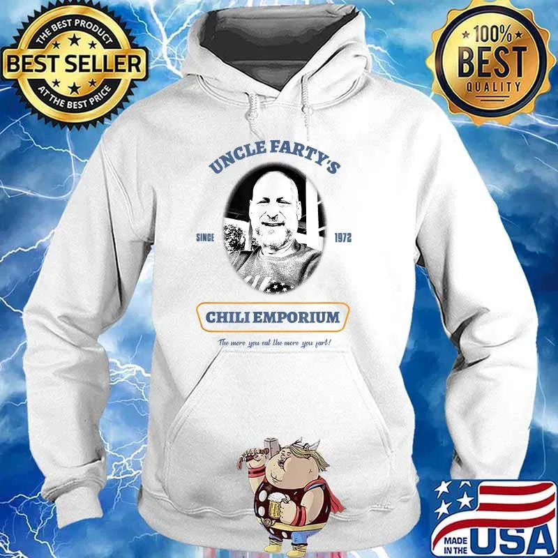 Uncle Fartys Since 1972 Chli Emporium Shirt Hoodie