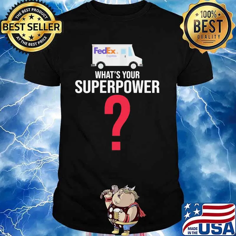 What's Your Superpower Fedex Express Shirt