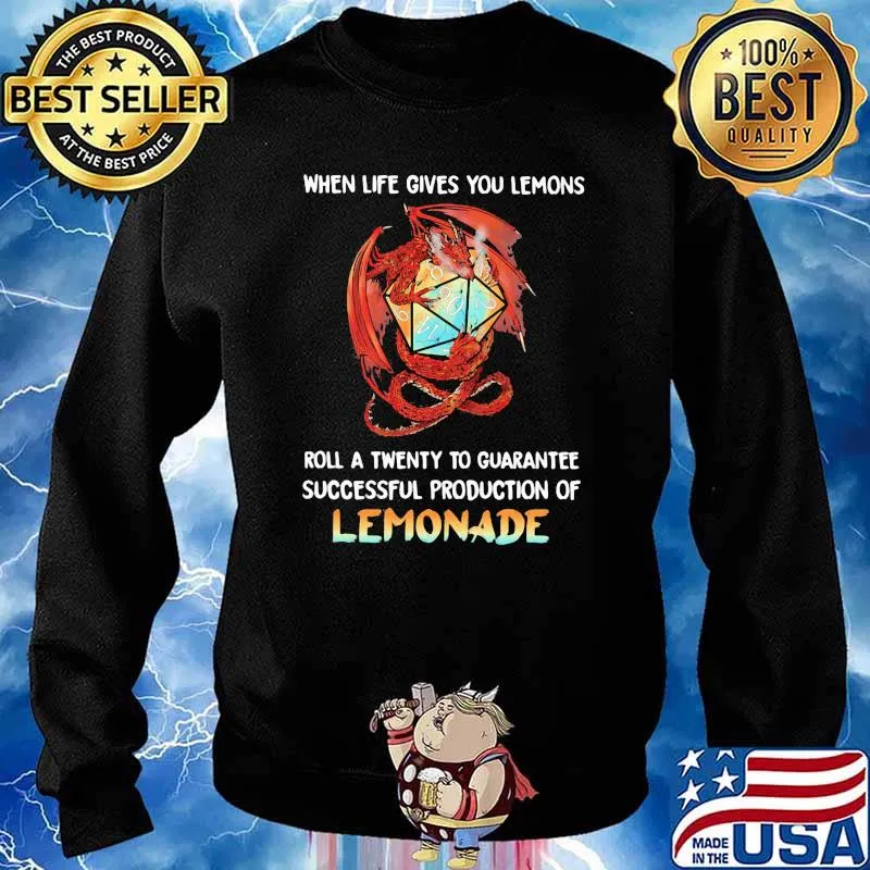When Life Gives You Lemons Roll A Twenty To Guarantee Successful Production Of Lemonade Dragon Shirt Sweater