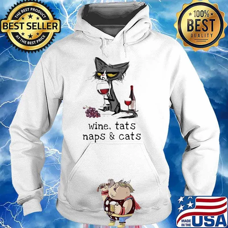 Wine Tats Naps And Cats Shirt Hoodie