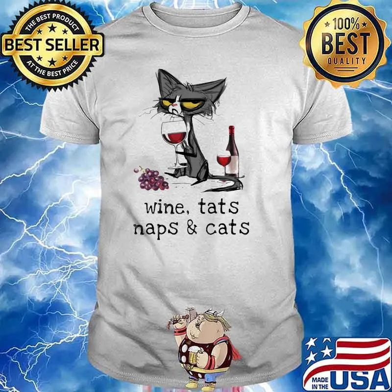 Wine Tats Naps And Cats Shirt