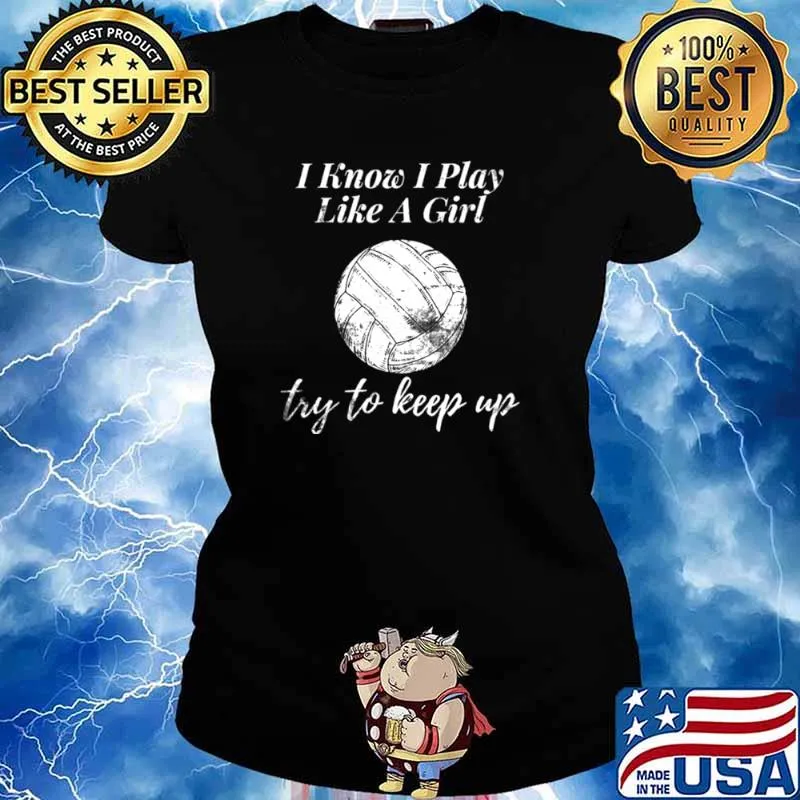 Womens Volleyball Design I Know I Play Like A Girl Sports Ladies tee