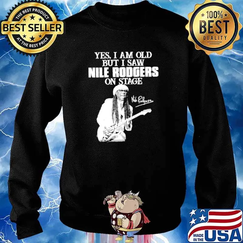 Yes I am old but I saw nile rodgers on stage Sweater