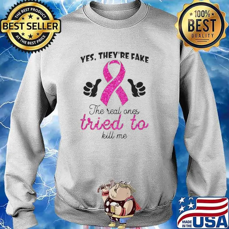 Yes They’re Fake The Real Ones Tried To Kill Me Sweater