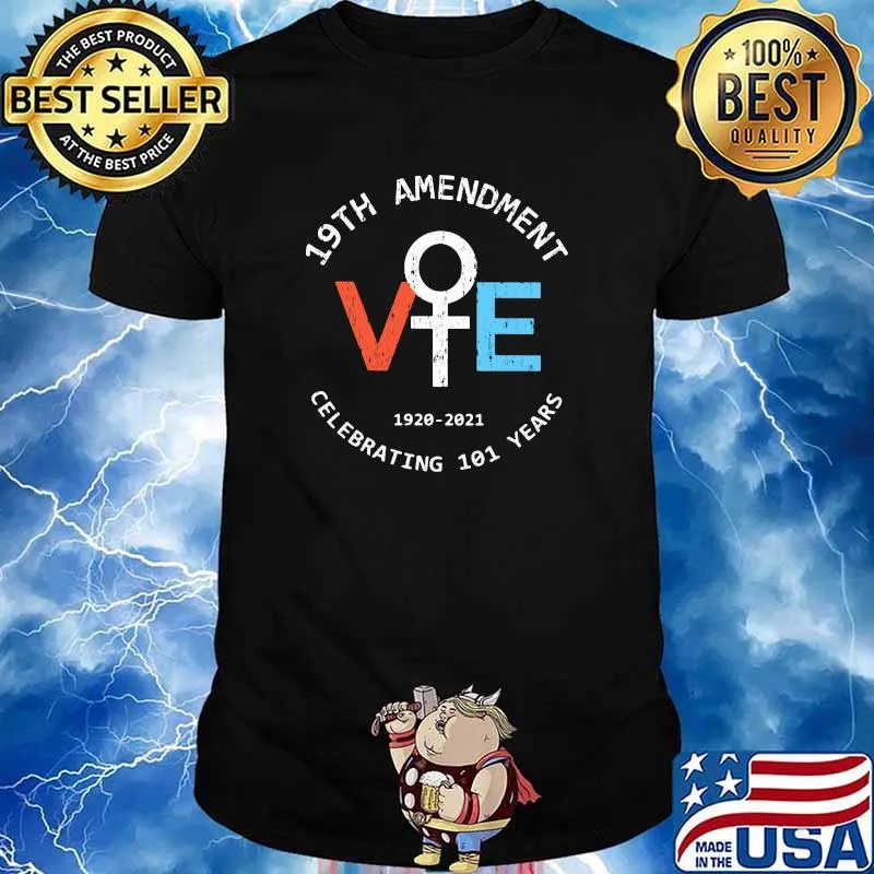 19th Amendment Celebrating 101 Years Shirt