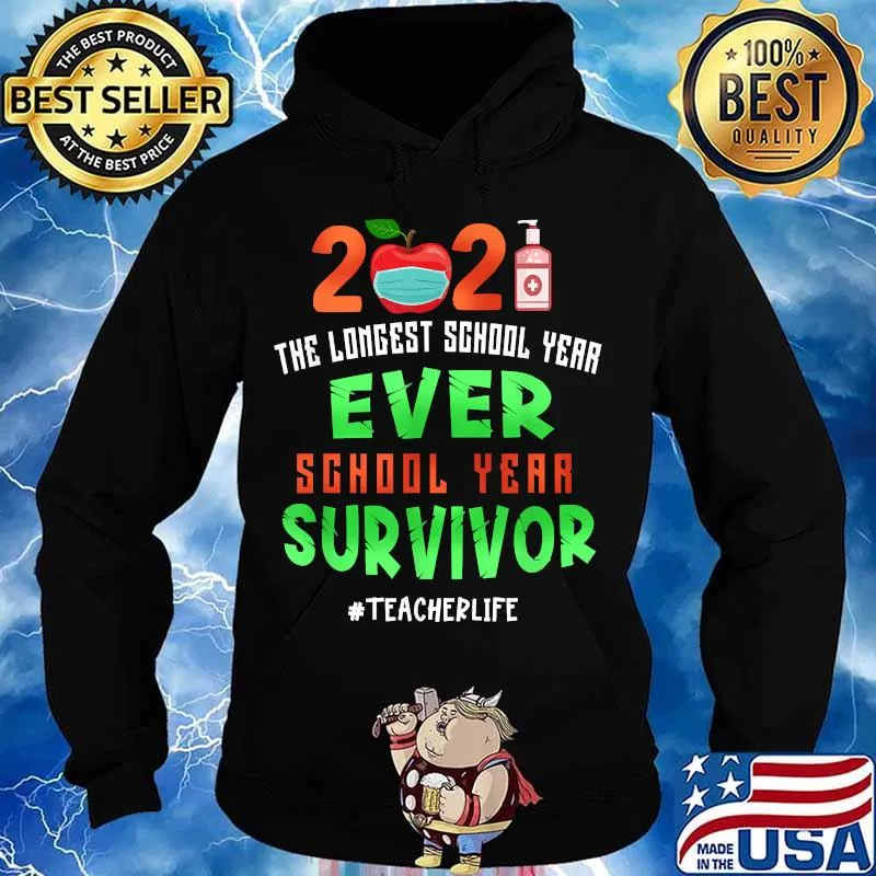 2021 the longest school year ever school year survior Teacherlife apple mask covid T-Shirt Hoodie