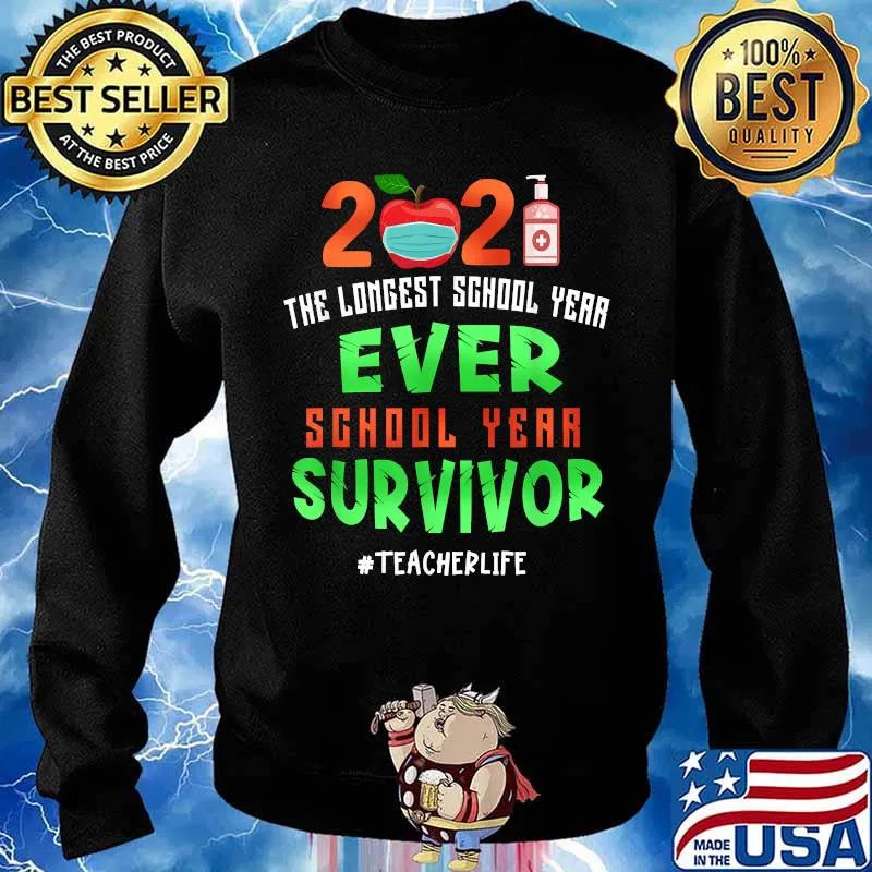 2021 the longest school year ever school year survior Teacherlife apple mask covid T-Shirt Sweater