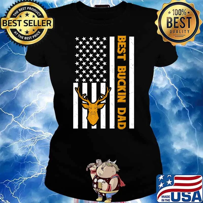 American Deer Hunter Patriotic Hunter Dad Best Buckin Daddy American Flag Shirt Ladies tee