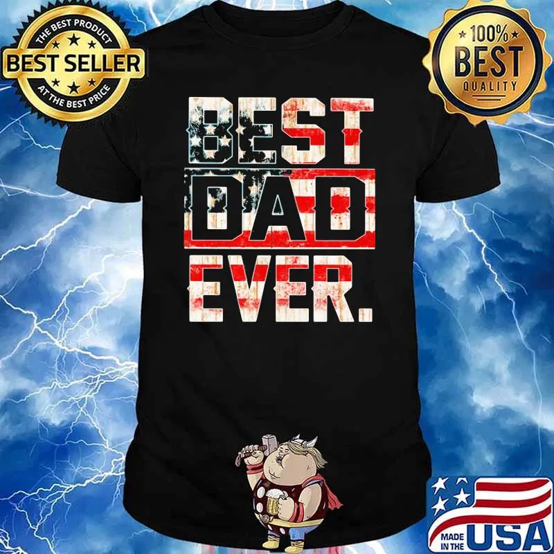 American Flag Best Dad Ever Retro Shirt