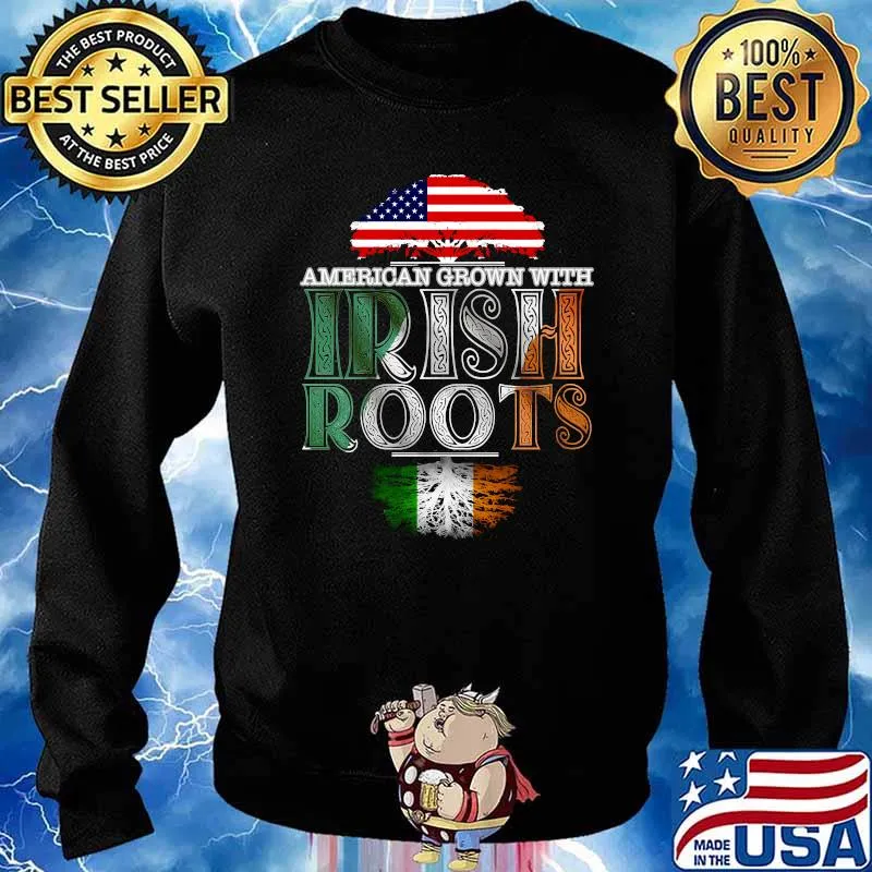 American Grown With Irish Roots Proud Gift for Irish American Flag Shirt Sweater