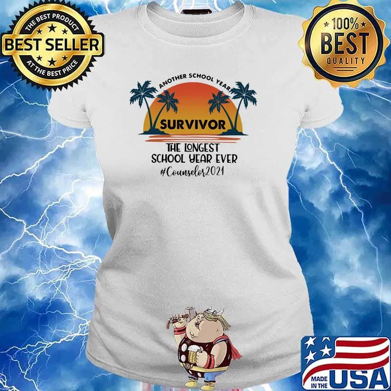 Another School Year Survivor The Longest School Year Ever Counselor 2021 Beach Shirt Ladies tee