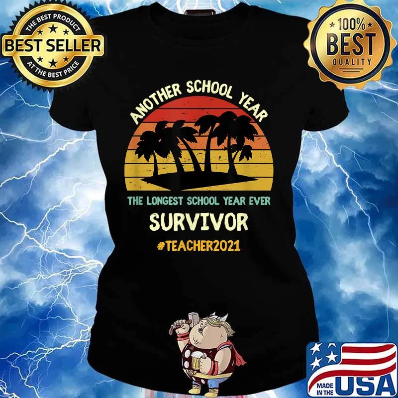 Another School Year The Longest School Year Ever Survival End Of School 2021 Vintage Shirt Ladies tee