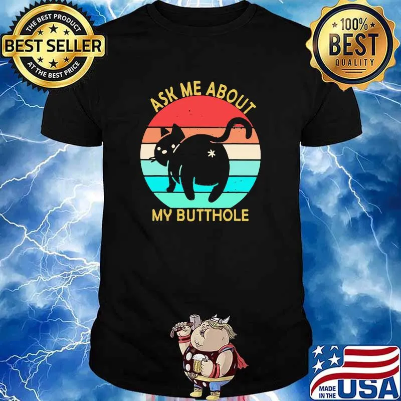 Ask Me About My Butthole Cat Vintage Shirt