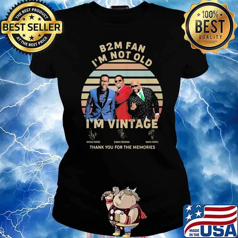 B2M fan i'm not old i'm vintage thank you for the memories signature Ladies tee