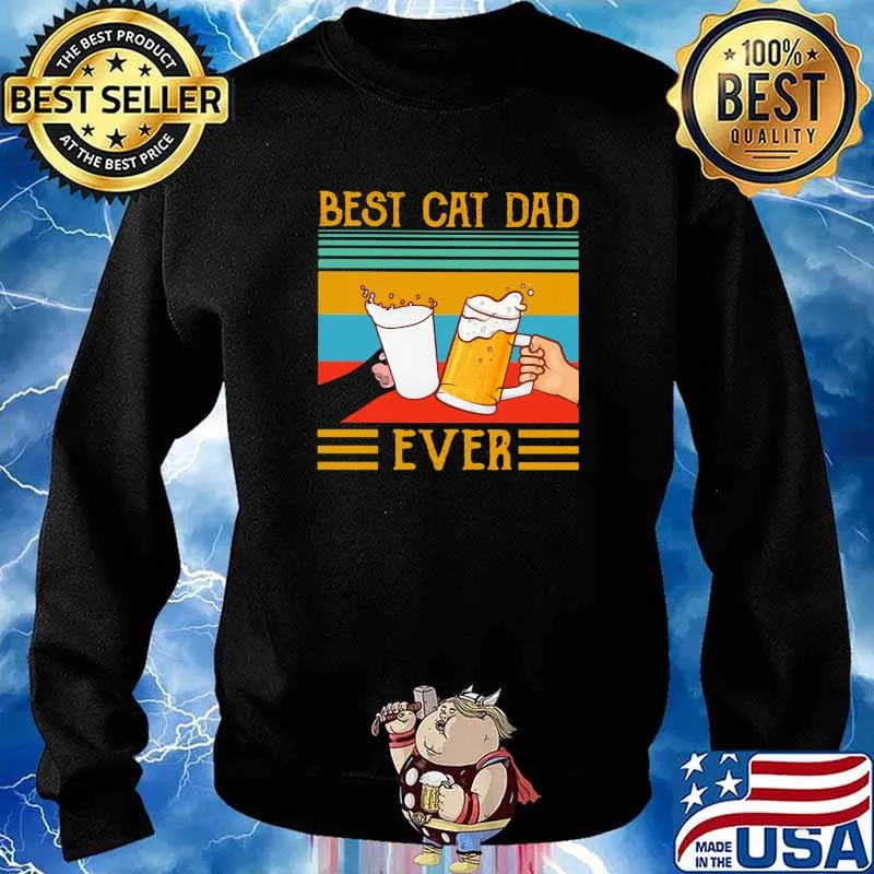 Best Cat Dad Ever Beer And Milk Vintage Shirt Sweater