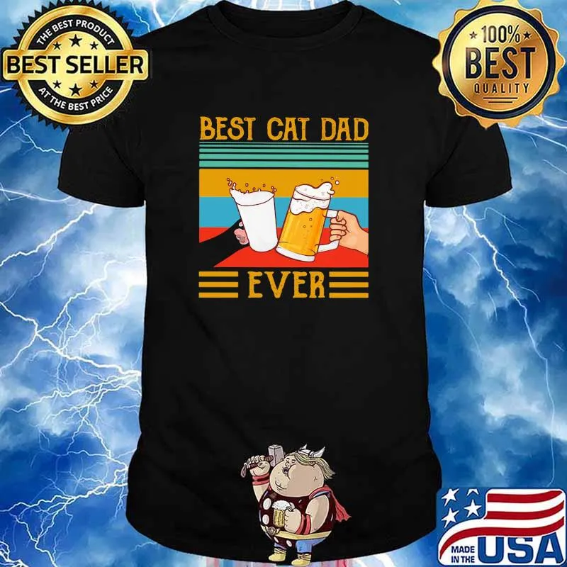 Best Cat Dad Ever Beer And Milk Vintage Shirt