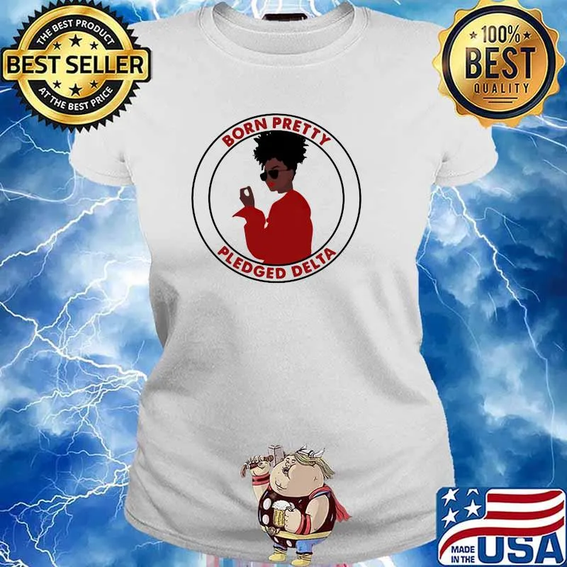 Born Pretty DST Pledged Delta Black Girl Shirt Ladies tee