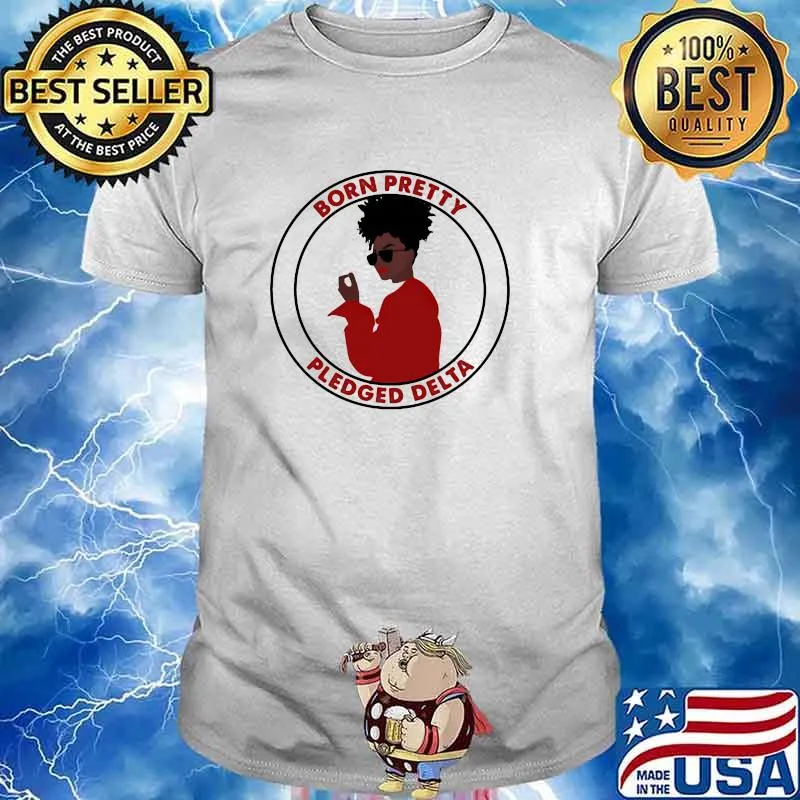 Born Pretty DST Pledged Delta Black Girl Shirt