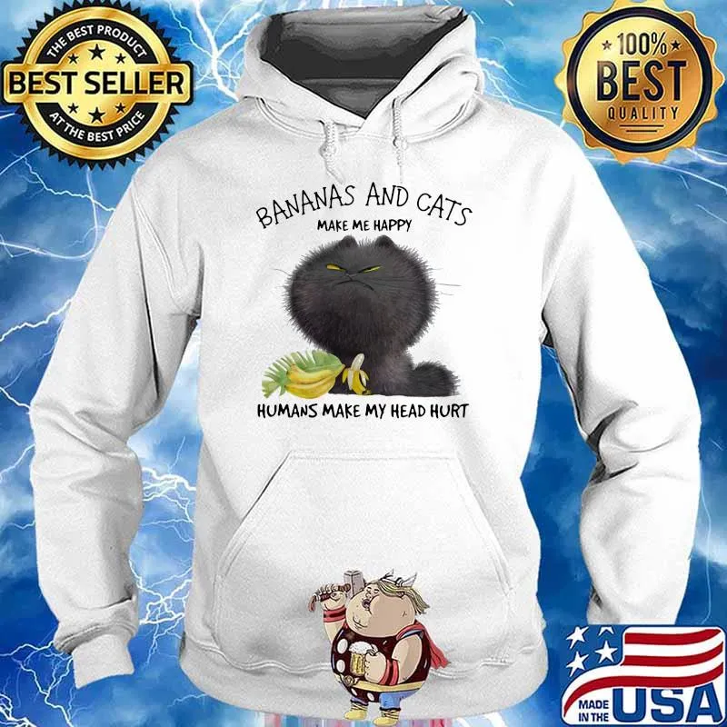 Cat And Banana make me happy humans make my head hurt Hoodie
