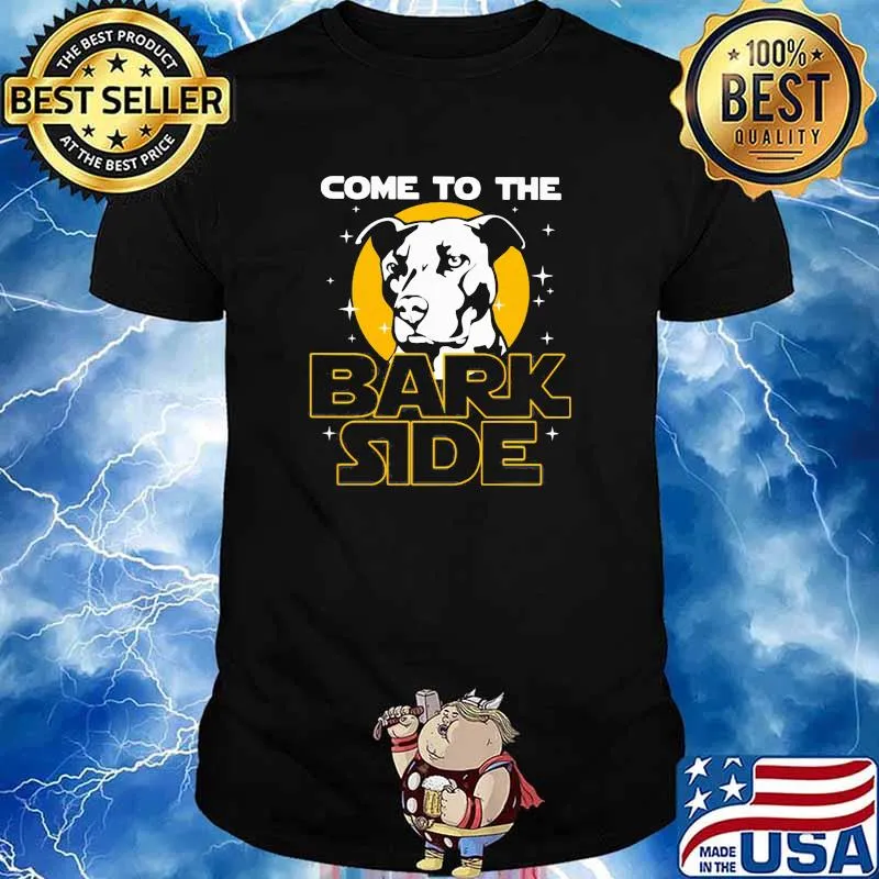 Come To The Bark Side Dog shirt