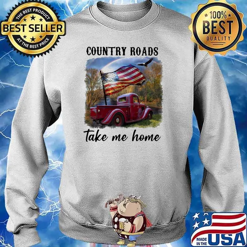 Country Roads Take Me Home American Flag Shirt Sweater