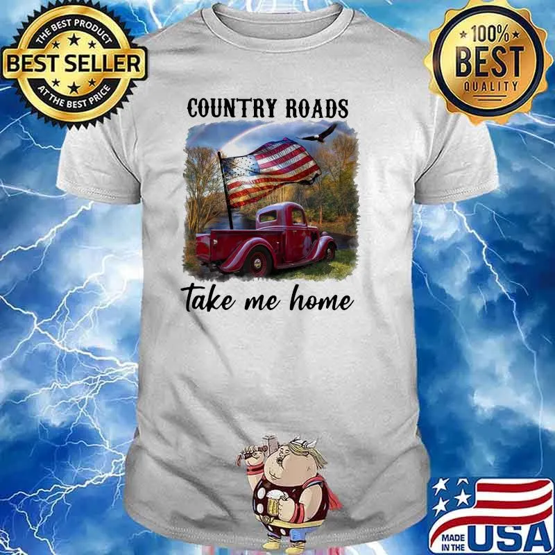 Country Roads Take Me Home American Flag Shirt