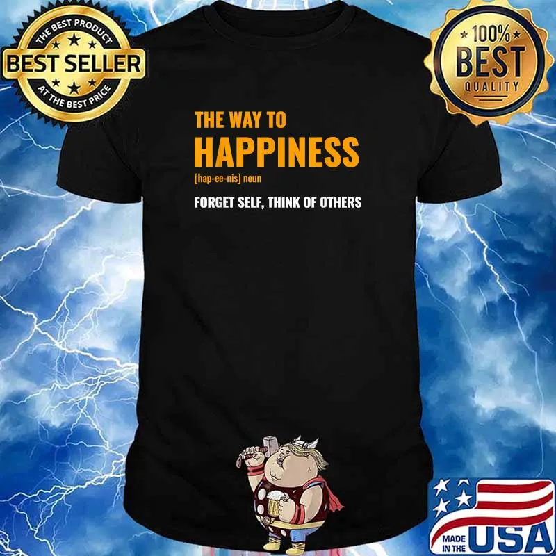 Definition The Way To Happiness Show Kindness and Be Positive Shirt