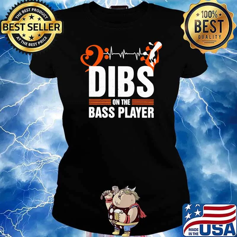 Dibs On The Bass Player Beast Shirt Ladies tee