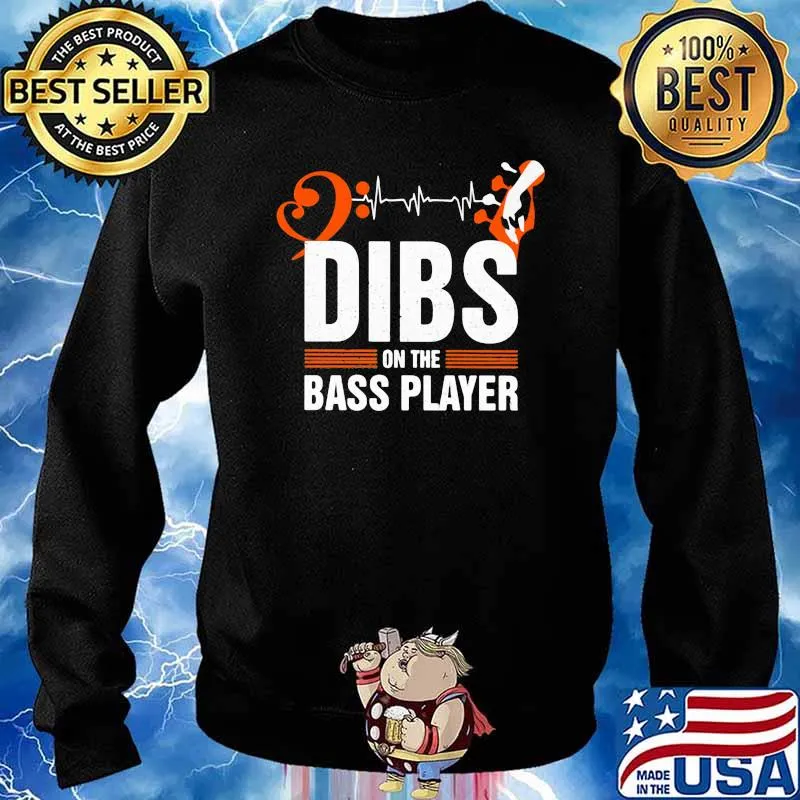 Dibs On The Bass Player Beast Shirt Sweater