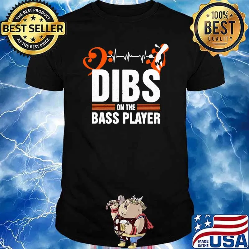 Dibs On The Bass Player Beast Shirt