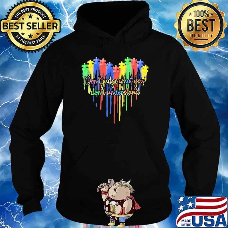 Don't Judge What You Don't Understand Autism Heart Shirt Hoodie