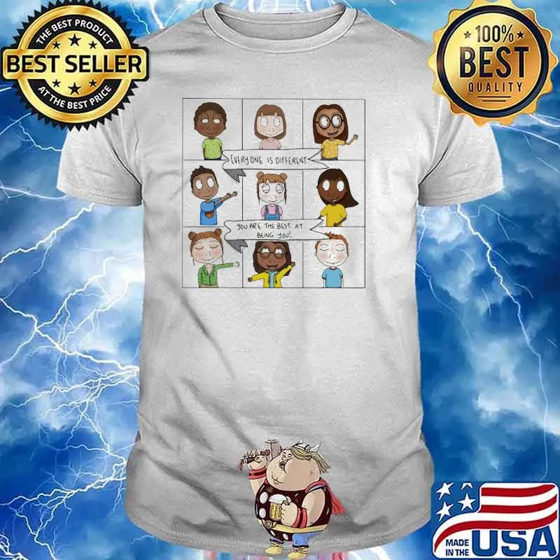Everyone Is Different You Are The Best At Being You Shirt