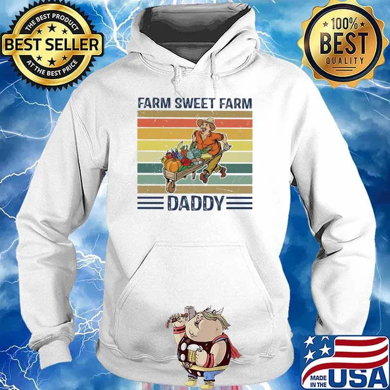 Farm Sweet Farm Daddy Vitnage Hoodie