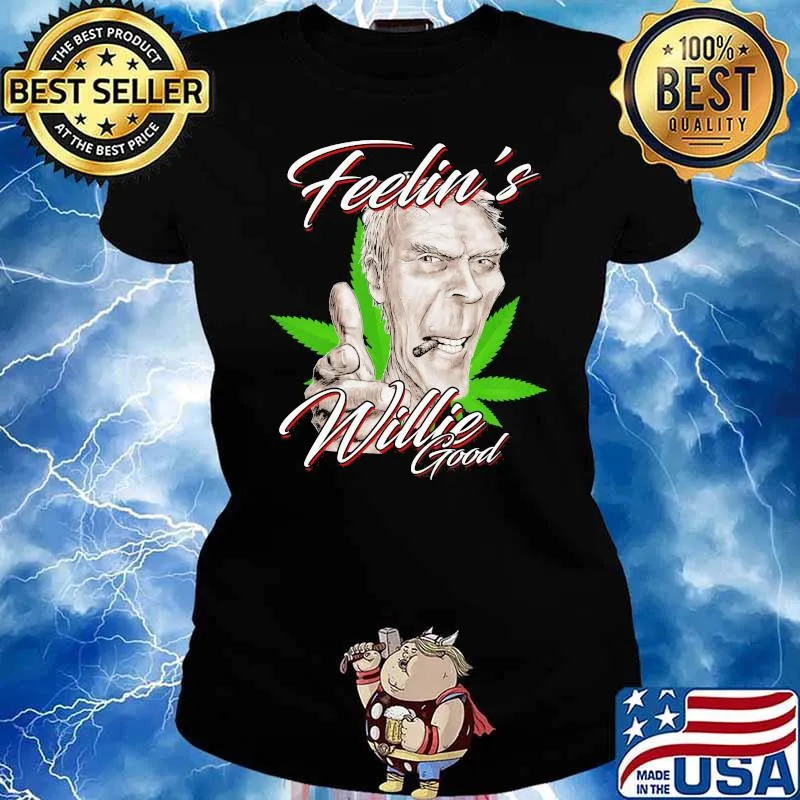Feelin Willie Nelson good cannabis Ladies tee