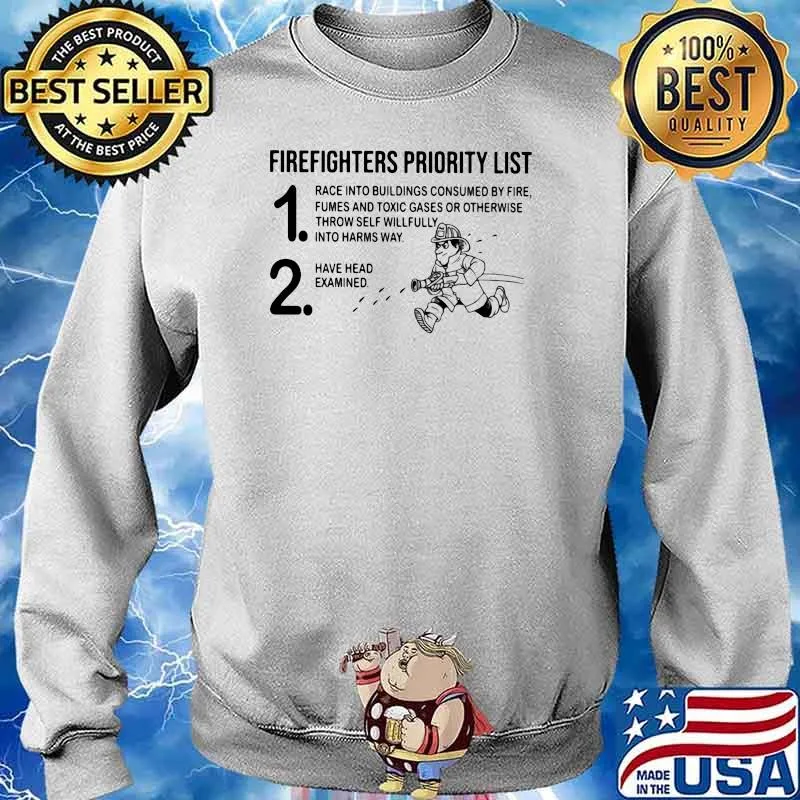 Firefighters Priority List Race Into Buildings Consumed By Fire Fumes And toxic Shirt Sweater