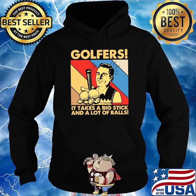 Golfers It Takes A Big Stick And A Lot Of Balls Vintage Hoodie