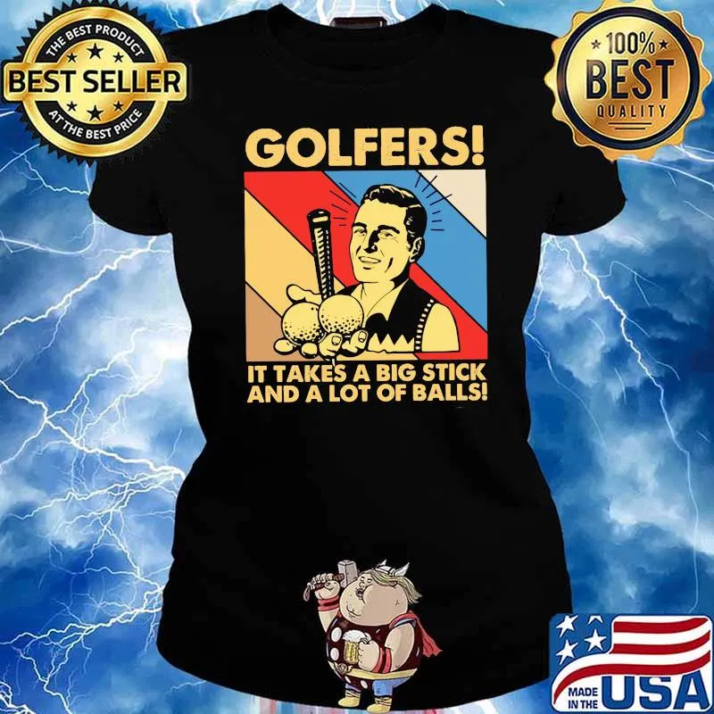Golfers It Takes A Big Stick And A Lot Of Balls Vintage Ladies tee