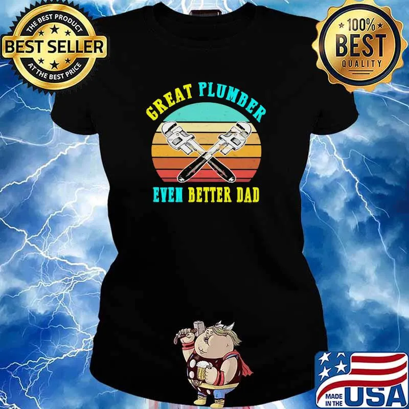 Great Plumber Even Better Dad Plumber Vintage Shirt Ladies tee